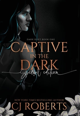 Captive in the Dark: Book One of The Dark Duet by Roberts, Cj