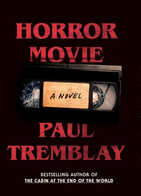 Horror Movie by Tremblay, Paul