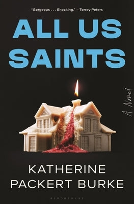 All Us Saints by Burke, Katherine Packert
