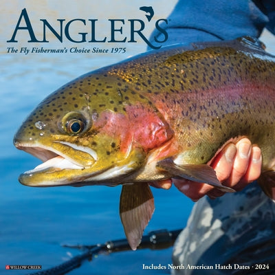 Angler's 2024 12 X 12 Wall Calendar by Willow Creek Press