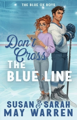 Don't Cross the Blue Line by Warren, Susan May