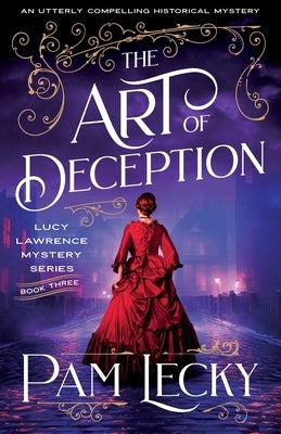 The Art of Deception: An utterly compelling historical mystery by Lecky, Pam