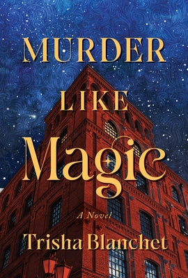 Murder Like Magic by Blanchet, Trisha