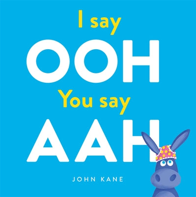 I Say Ooh You Say Aah by Kane, John