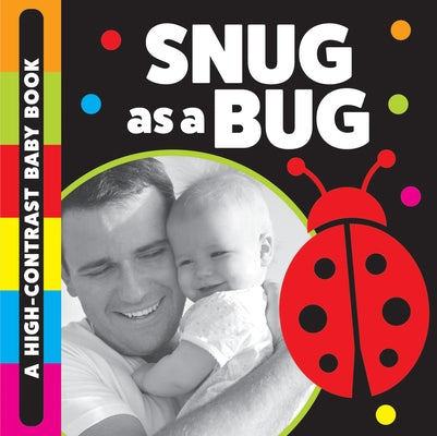Snug as a Bug: A High-Contrast Baby Book by Meyers, Stephanie