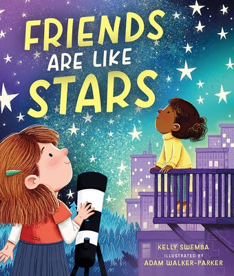Friends Are Like Stars by Swemba, Kelly
