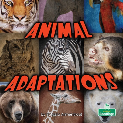 Animal Adaptations by Armentrout, Patricia