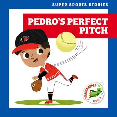 Pedro's Perfect Pitch by Hoena, Blake