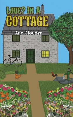 Love? In A Cottage by Clouder, Ann