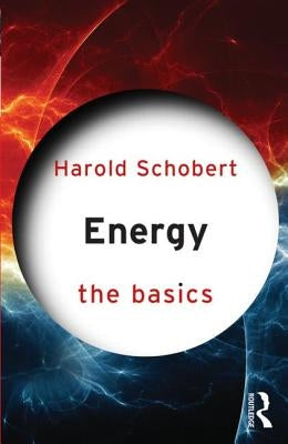 Energy: The Basics by Schobert, Harold