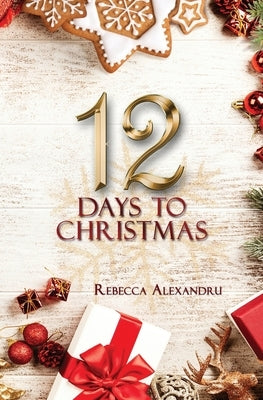 12 Days to Christmas by Alexandru, Rebecca