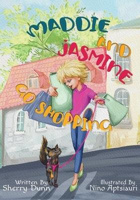 Maddie and Jasmine Go Shopping by Dunn, Sherry