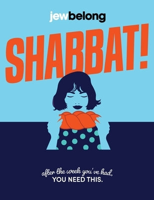 Shabbat! by Jewbelong