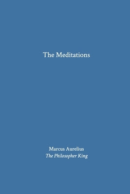 The Meditations by Aurelius, Marcus