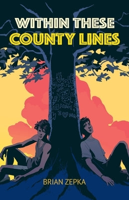 Within These County Lines by Zepka, Brian