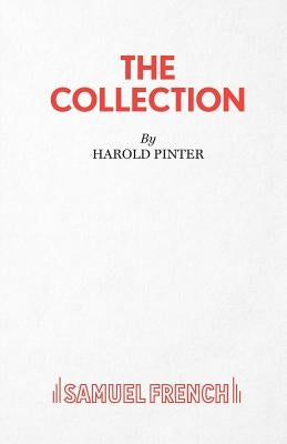 The Collection - A Play by Pinter, Harold