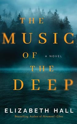 The Music of the Deep by Hall, Elizabeth
