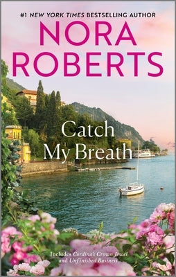 Catch My Breath by Roberts, Nora