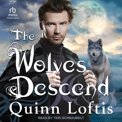 The Wolves Descend by Loftis, Quinn