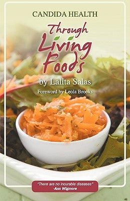 Candida Health Through Living Foods by Salas, Lalita