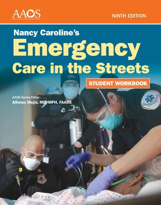 Nancy Caroline's Emergency Care in the Streets Student Workbook (Paperback): . by American Academy of Orthopaedic Surgeons