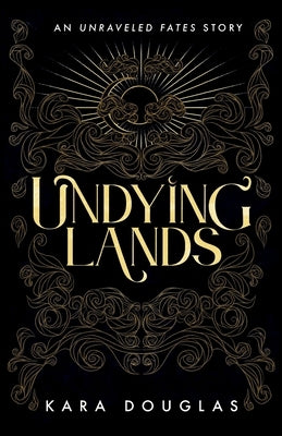 Undying Lands by Douglas, Kara