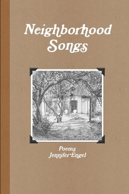 Neighborhood Songs by Engel, Jennifer