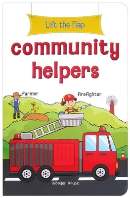 Lift the Flap: Community Helpers: Early Learning Novelty Board Book for Children by Wonder House Books