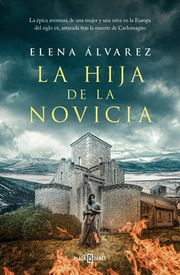 La Hija de la Novicia / The Novice's Daughter by ?lvarez, Elena