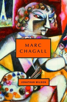 Marc Chagall by Wilson, Jonathan