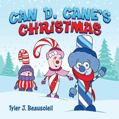 Can D. Cane's Christmas by Beausoleil, Tyler J.