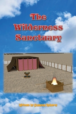 The Wilderness Sanctuary by Roberts, Susanna