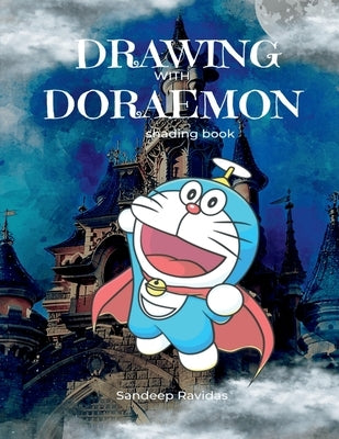 Drawing with Doraemon shading book by Ravidas, Sandeep