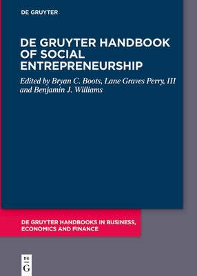 de Gruyter Handbook of Social Entrepreneurship by Boots, Bryan C.