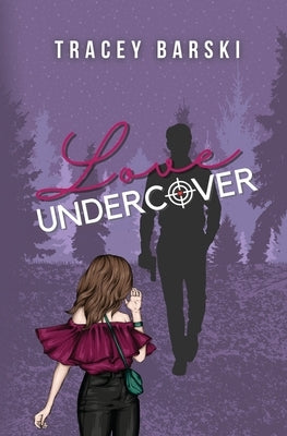 Love Undercover by Barski, Tracey