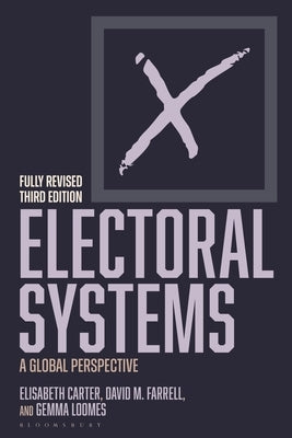 Electoral Systems: A Global Perspective by Carter, Elisabeth