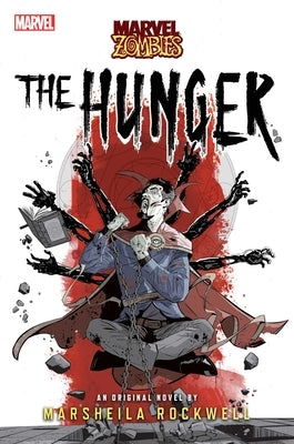 The Hunger: A Marvel: Zombies Novel by Rockwell, Marsheila