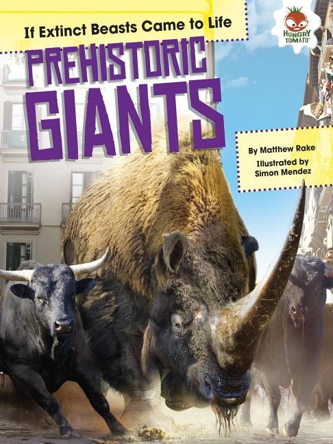 Prehistoric Giants by Rake, Matthew