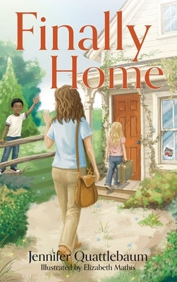 Finally Home by Quattlebaum, Jennifer