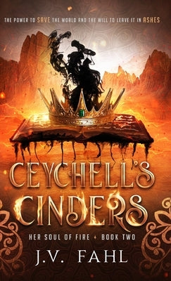 Ceychell's Cinders by Fahl, J. V.