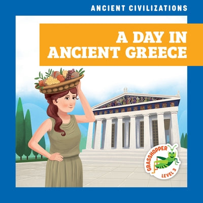 A Day in Ancient Greece by Havemeyer, Janie