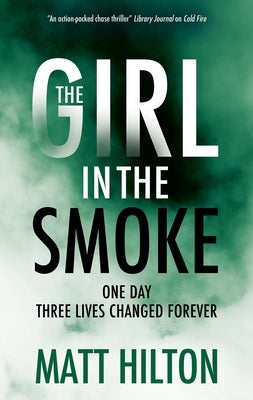 The Girl in the Smoke by Hilton, Matt