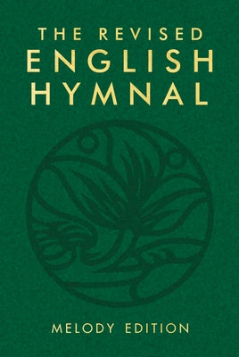The Revised English Hymnal Melody Edition by English Hymnal Co