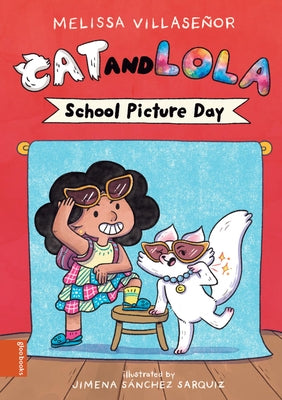 Cat and Lola: School Picture Day by VillaseÃ±or, Melissa