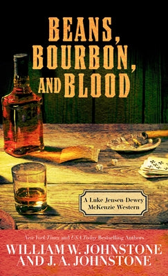 Beans, Bourbon, and Blood by Johnstone, William W.