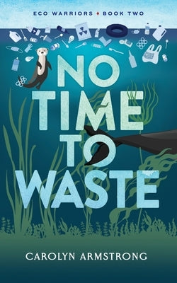 No Time To Waste by Armstrong, Carolyn