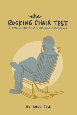 The Rocking Chair Test by Fell, Andy