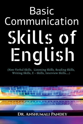 Basic Communication Skills of English by Pandey, Anshumali