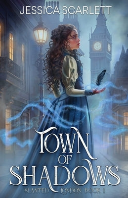 Town of Shadows by Scarlett, Jessica