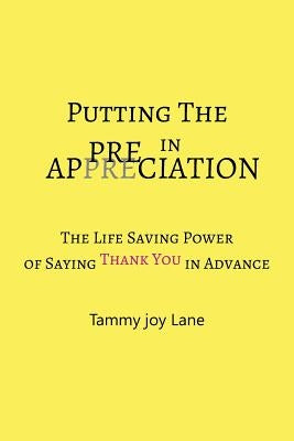 Putting the Pre in Appreciation by Lane, Tammy Joy